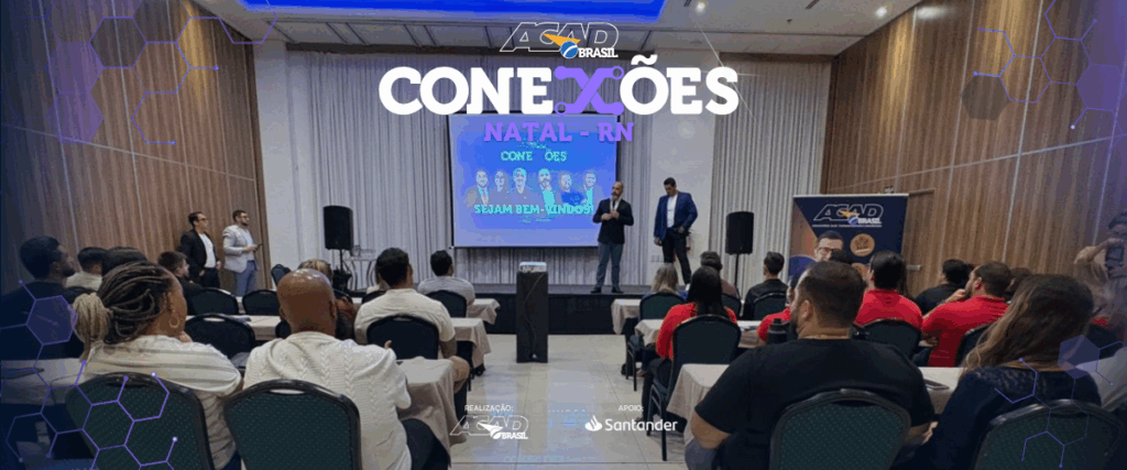 ACAD Brasil Conexões: casa cheia e temas fundamentais marcam evento em Natal